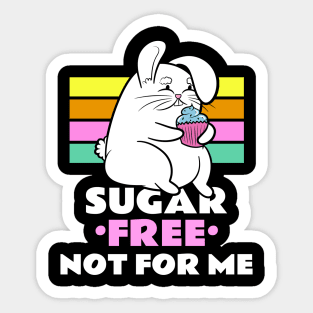 Sugar Free Not For Me Sticker